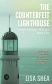 The Counterfeit Lighthouse (eBook, ePUB) The Counterfeit Lighthouse (eBook, ePUB)