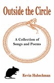 Outside the Circle: A Collection of Songs and Poems (eBook, ePUB)
