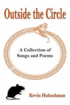 Outside the Circle: A Collection of Songs and Poems (eBook, ePUB) - Hubschman, Kevin