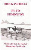 Brock and Becca - RV To Edmonton (Brock and Becca Discover Canada, #7) (eBook, ePUB) Brock and Becca - RV To Edmonton (Brock and Becca Discover Canada, #7) (eBook, ePUB)