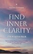 Find Inner Clarity: The Practice Book:... - Bild 1