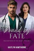 Bound by Fate (Prescriptions of the Heart, #3) (eBook, ePUB)