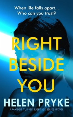 Right Beside You (Maggie Turner Suspense Series, #2) (eBook, ePUB) - Pryke, Helen