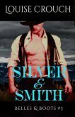 Silver & Smith (Belles & Boots #3) (eBook, ePUB)