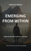 Emerging From Within Poems On Resilience And Self-Discovery (Personal Growth and Self-Discovery, #8) (eBook, ePUB)