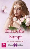 Elizabeths Kampf (Die Moore-Schwestern, #3) (eBook, ePUB)