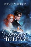 The Secret in Belfast (The Enchanters, #4) (eBook, ePUB) The Secret in Belfast (The Enchanters, #4) (eBook, ePUB)