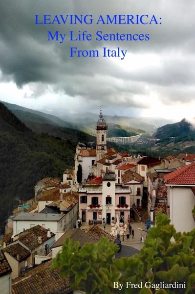 Leaving America: My Life Sentences From Italy (eBook, ePUB) Leaving America: My Life Sentences From Italy (eBook, ePUB)