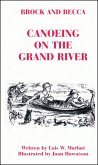 Brock and Becca - Canoeing On The Grand River (Brock and Becca Discover Canada, #1) (eBook, ePUB)