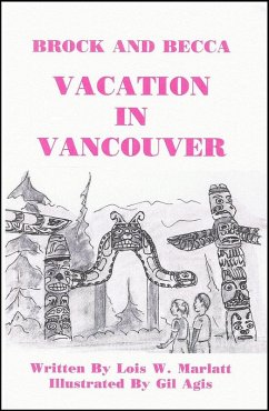 Cover Brock and Becca - Vacation In Vancouver (Brock and Becca Discover Canada, #5) (eBook, ePUB)