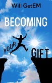 Becoming Your Gift (eBook, ePUB)