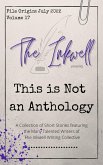 The Inkwell presents: This is Not an Anthology (eBook, ePUB) The Inkwell presents: This is Not an Anthology (eBook, ePUB)