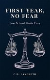 First Year, No Fear: Law School Made Easy (eBook, ePUB)