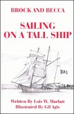 Brock and Becca - Sailing On A Tall Ship (Brock and Becca Discover Canada, #12) (eBook, ePUB) Brock and Becca - Sailing On A Tall Ship (Brock and Becca Discover Canada, #12) (eBook, ePUB)