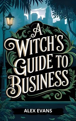 Cover A Witch's Guide to Business (eBook, ePUB)