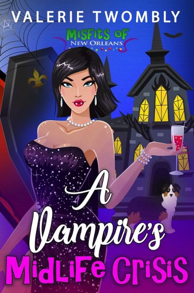 A Vampire's Midlife Crisis (Misfits Of New Orleans, #1) (eBook, ePUB)