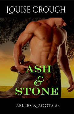 Ash & Stone (Belles & Boots #4) (eBook, ePUB) - Crouch, Louise