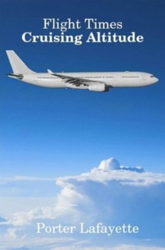 Flight Times: Cruising Altitude (eBook, ePUB) - Lafayette, Porter