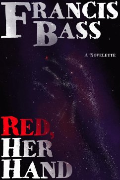 Red, Her Hand (eBook, ePUB) - Bass, Francis