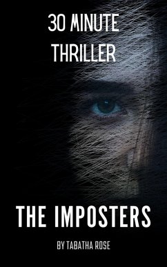 30 Minute Thriller - The Imposters (30 Minute stories) (eBook, ePUB) - Rose, Tabatha