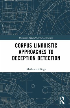 Corpus Linguistic Approaches to Deception Detection (eBook, ePUB) - Gillings, Mathew