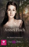 Annes Fluch (Die Moore-Schwestern, #1) (eBook, ePUB)