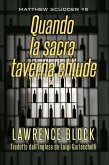 Quando la Sacre Taverna Chiude (Matthew Scudder, #6) (eBook, ePUB)