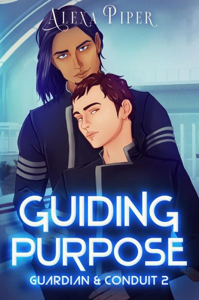 Guiding Purpose (Guardian & Conduit, 2) (eBook, ePUB) Guiding Purpose (Guardian & Conduit, 2) (eBook, ePUB)