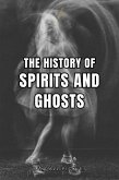 The History of Spirits and Ghosts (eBook, ePUB)