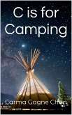 C is for Camping (Gramma Carmels Picture Books, #3) (eBook, ePUB) C is for Camping (Gramma Carmels Picture Books, #3) (eBook, ePUB)