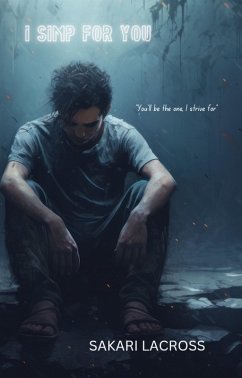 I Simp For You (Simp Undying, #1) (eBook, ePUB) - Lacross, Sakari