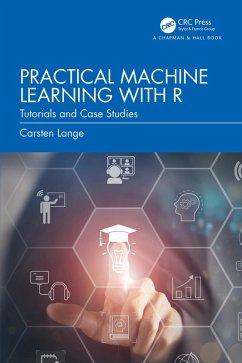Practical Machine Learning with R (eBook, ePUB) - Lange, Carsten