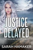 Justice Delayed (The Seeking Justice Series, #1) (eBook, ePUB)