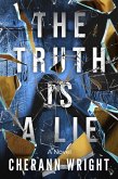 The Truth is a Lie (eBook, ePUB) The Truth is a Lie (eBook, ePUB)