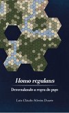 Homo regulans: desvendando a regra do jogo (eBook, ePUB)