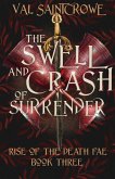 The Swell and Crash of Surrender (Rise of the Death Fae, #3) (eBook, ePUB) The Swell and Crash of Surrender (Rise of the Death Fae, #3) (eBook, ePUB)