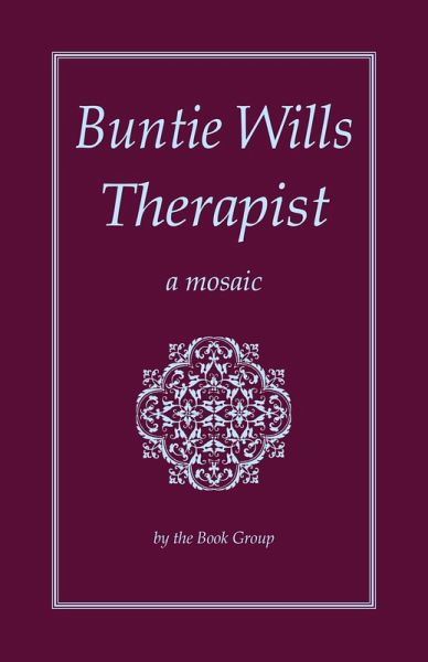 Buntie Wills Therapist: A Mosaic (eBook, ePUB)