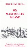 Brock and Becca - On Manitoulin Island (Brock and Becca Discover Canada, #3) (eBook, ePUB)