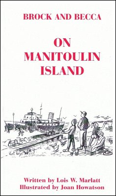 Brock and Becca - On Manitoulin Island (Brock and Becca Discover Canada, #3) (eBook, ePUB) - Marlatt, Lois W.