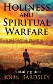 Holiness and Spiritual Warfare (eBook, ePUB) Holiness and Spiritual Warfare (eBook, ePUB)