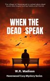 When The Dead Speak (Northwoods Cozy Mystery, #4) (eBook, ePUB)