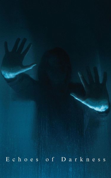 Echoes of Darkness (eBook, ePUB) Echoes of Darkness (eBook, ePUB)