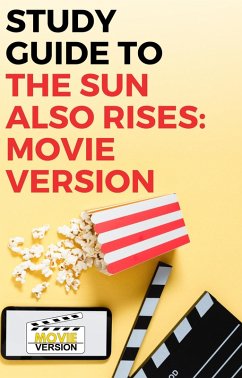 Study Guide to The Sun Also Rises: Movie Version (eBook, ePUB) - Mack, Gigi