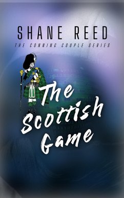 The Scottish Game (A Conning Couple Novel, #6) (eBook, ePUB) - Reed, Shane