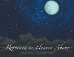 Returned to Heaven Above (eBook, ePUB)