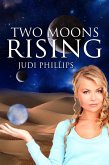 Two Moons Rising (eBook, ePUB) Two Moons Rising (eBook, ePUB)