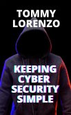Keeping Cyber Security Simple (eBook, ePUB)