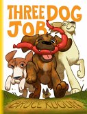 Three Dog Job (The Lucky Chronicles, #1) (eBook, ePUB)
