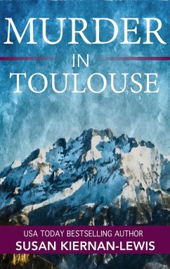 Murder in Toulouse (The Maggie Newberry Mysteries, #25) (eBook, ePUB) - Kiernan-Lewis, Susan