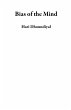 Bias of the Mind (eBook, ePUB) - Bild 1
